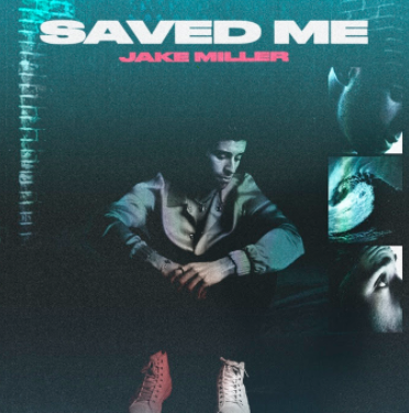 Jake Miller Returns With His Fiery New Single ‘Saved Me’