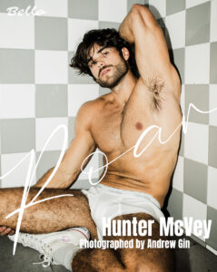 ROAR! Hunter McVey by Andrew Gin - BELLO Mag